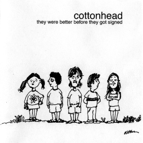 They Were Better Before They Got Signed