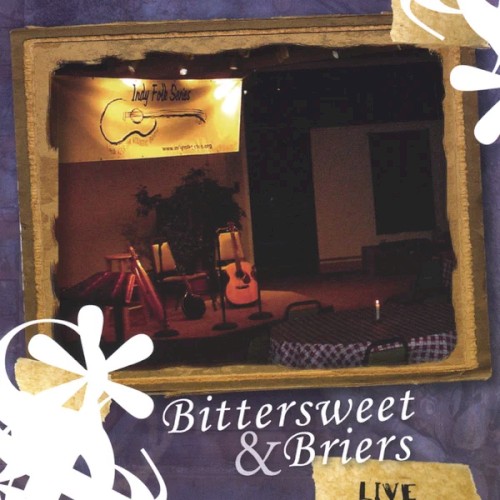 Bittersweet and Briers LIVE
