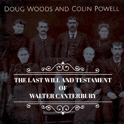 The Last Will and Testament of Walter Canterbury