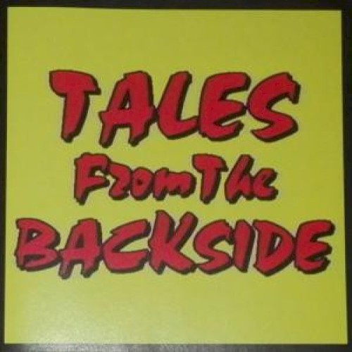 Tales From The Backside