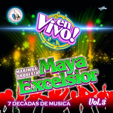 7 Décadas de Música Vol. 3. Música de Guatemala para los Latinos (En Vivo)