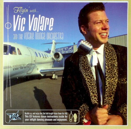 Flyin' With Vic Volare and the Volare Lounge Orchestra