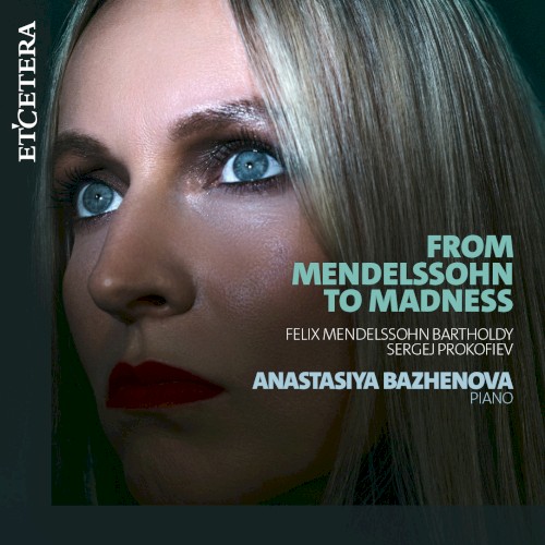 From Mendelssohn to Madness
