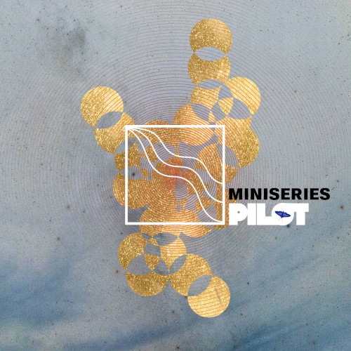 Miniseries &ndash; Pilot