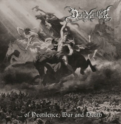 ...of Pestilence, War and Death