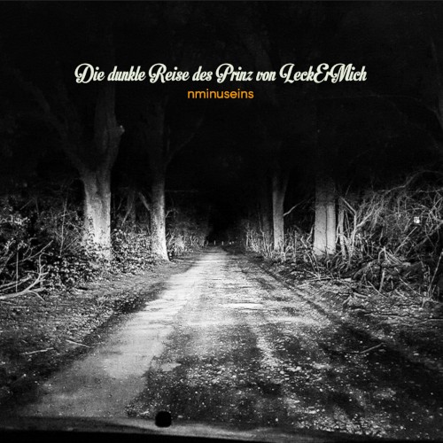 Die dunkle Reise des Prinz von LeckErMich