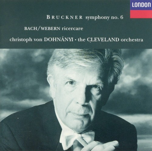 Bruckner: Symphony No. 6 / Bach: Ricercare