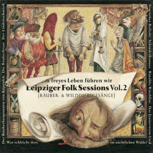 Leipziger FolkSessions Vol. 2 – Ein freies Leben führen wir – Räuber- & Wilddiebsgesänge