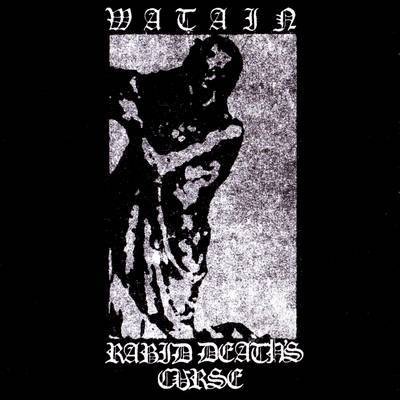 Watain &ndash; Rabid Death’s Curse