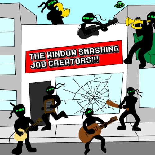 The Window Smashing Job Creators