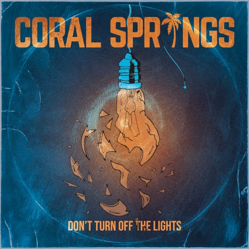Coral Springs &ndash; Don't Turn Off the Lights