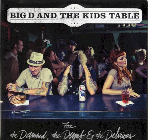 For the Damned, the Dumb & the Delirious