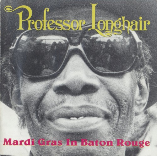 Professor Longhair &ndash; Mardi Gras in Baton Rouge