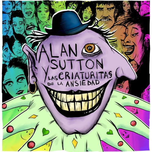 Alan Sutton y Las Criaturitas de la Ansiedad