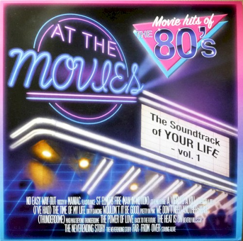 The Soundtrack of Your Life, Vol. 1: The Movie Hits of the 80’s