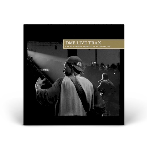 2001-08-10: DMB Live Trax, Volume 56: Molson Amphitheatre, Toronto, ON