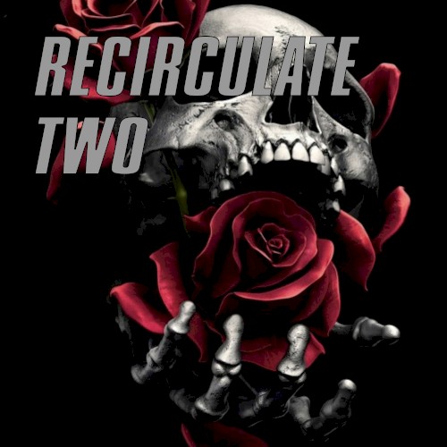 Recirculated: Volume Two