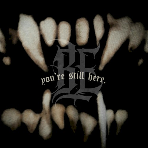 you're still here.