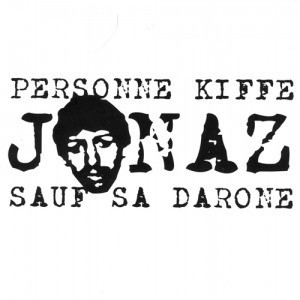Personne Kiffe Jonaz Sauf Sa Darone