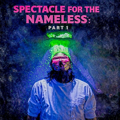 Spectacle For The Nameless