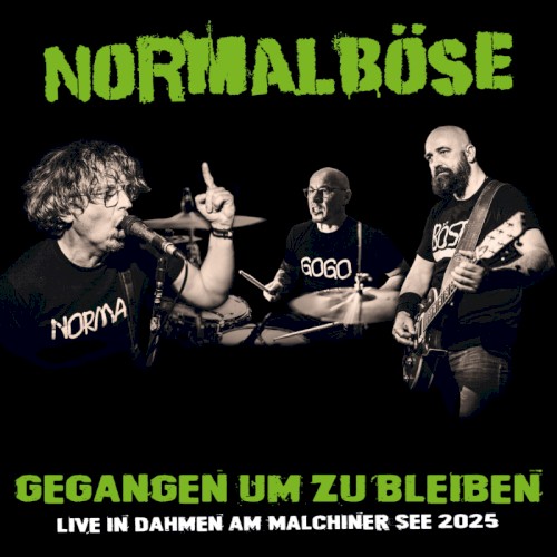 Normalböse &ndash; Gegangen Um Zu Bleiben (Live In Dahmen Am Malchiner See 2025)