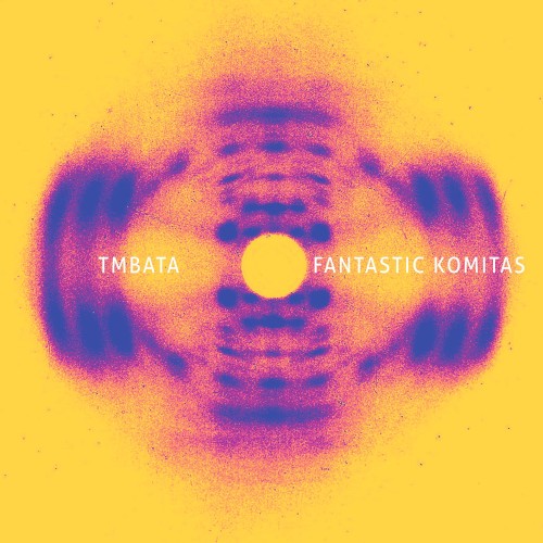 Fantastic Komitas