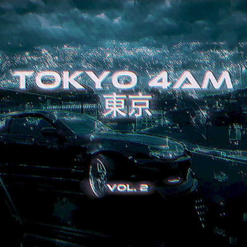 T O K Y O 4AM 東京, Vol.2