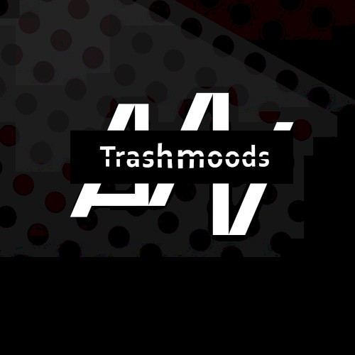Trashmoods
