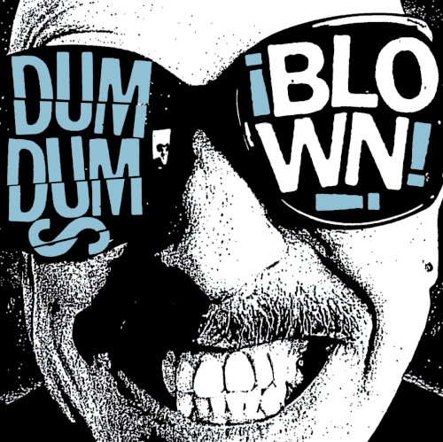¡BLOWN!