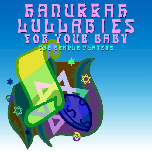 Hanukkah Lullabies For Your Baby