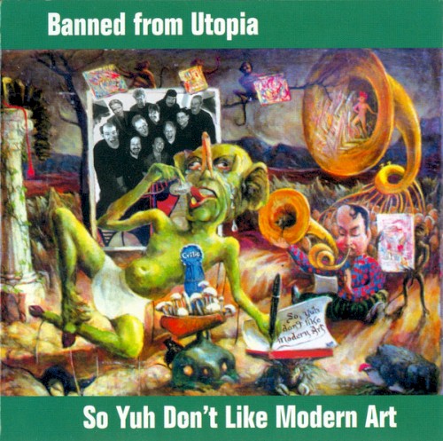 So Yuh Don't Like Modern Art