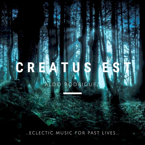 Creatus est: Eclectic Music for Past Lives