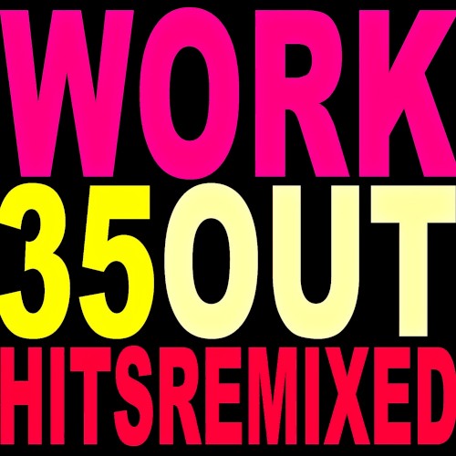 35 Workout Hits - Remixed