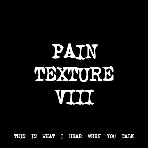 PAIN TEXTURE VIII
