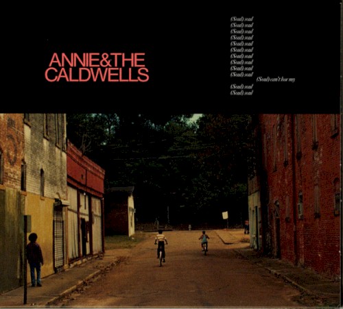 Annie & The Caldwells &ndash; Can’t Lose My (Soul)