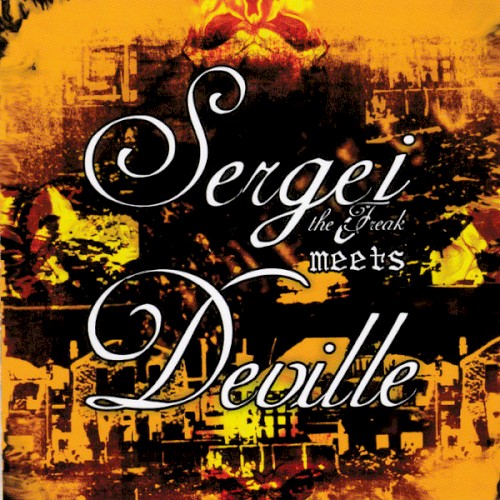 Sergej the Freak meets Deville