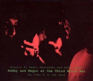 Robby And Negro At The Third World War (La Timba No Es Como Ayer)