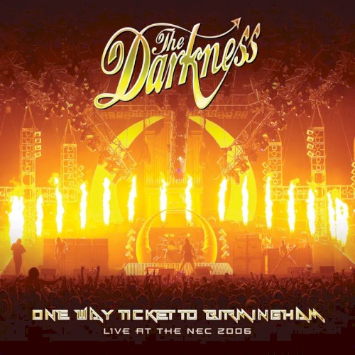 The Darkness &ndash; One Way Ticket to Birmingham: Live at the NEC 2006