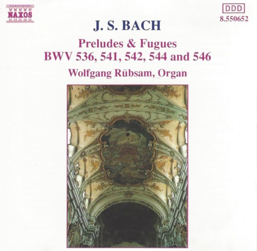 Preludes & Fugues BWV 536, 541, 542, 544 and 546