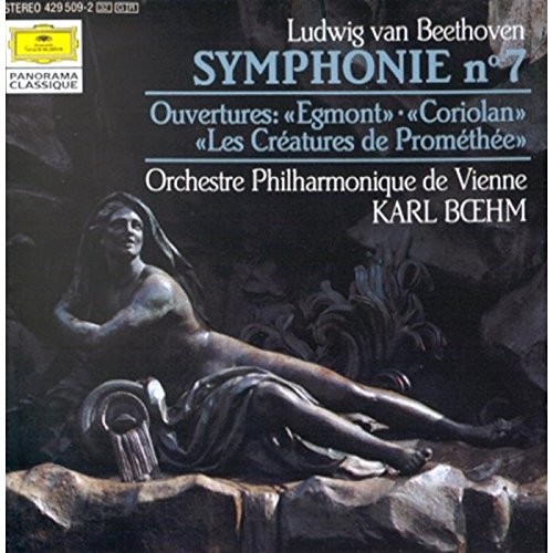 Symphonie Nr. 7 / Ouvertüren »Egmont«, »Coriolan«, »Die Geschöpfe des Prometheus«