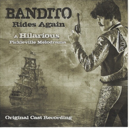 Bandito Rides Again - A Hilarious Pickleville Melodrama