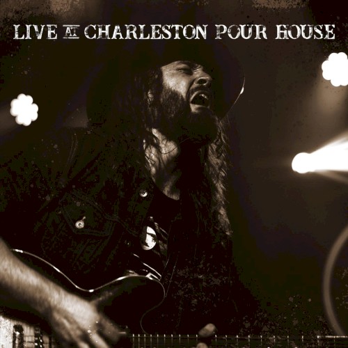 Live at Charleston Pour House