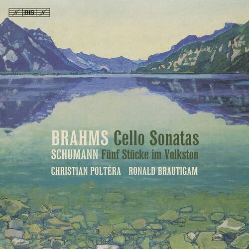 Brahms: Cello Sonatas / Schumann: Fünf Stücke im Volkston