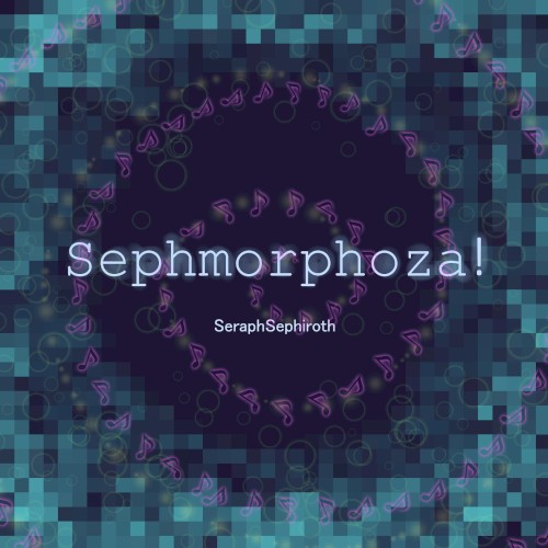 Sephmorphoza!