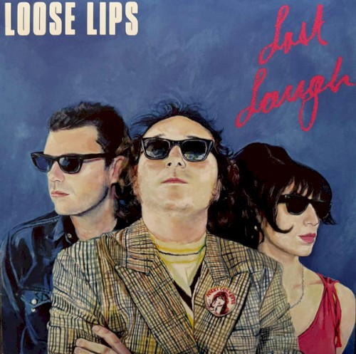 Loose Lips &ndash; Last Laugh