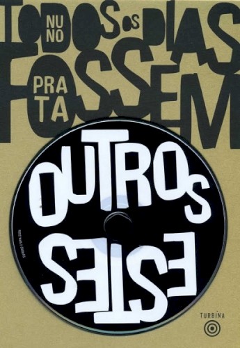 Todos Os Dias Fossem Estes Outros