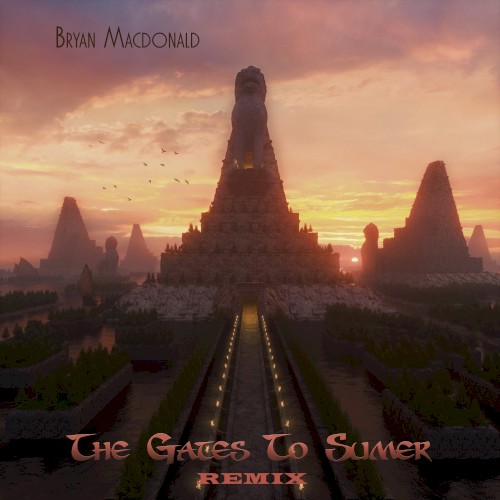 The Gates To Sumer - remix