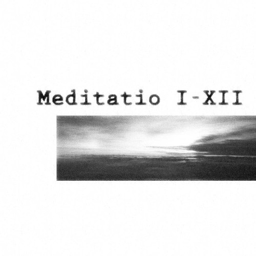 Meditatio I-XII