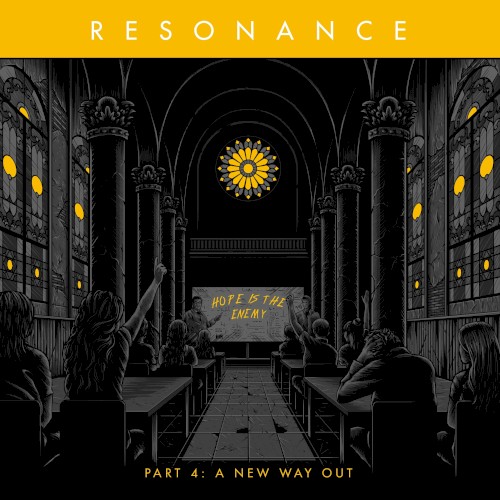 Resonance Part 4: A New Way Out