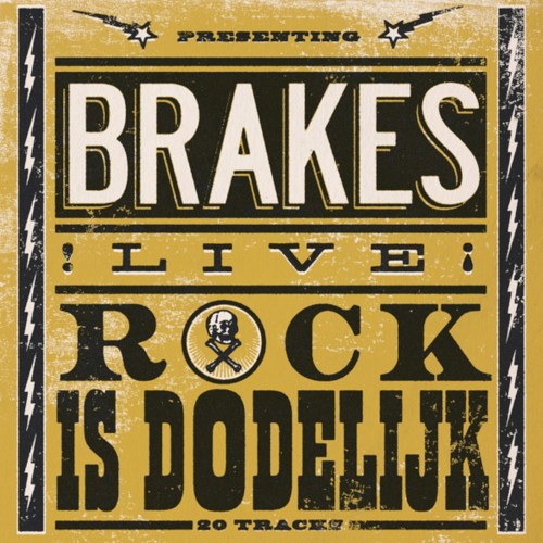 (Presenting Brakes !Live!) Rock Is Dodelijk